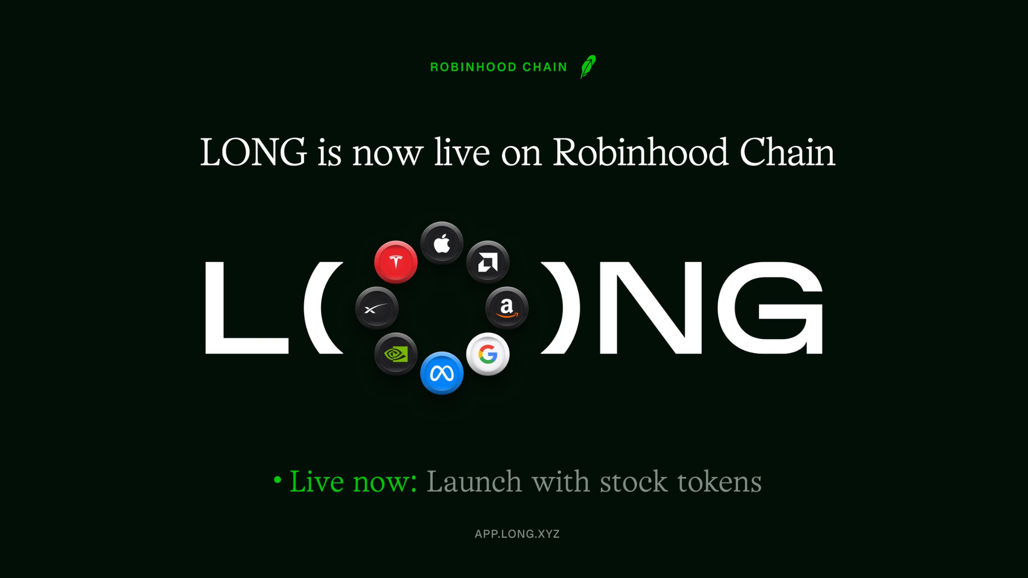 LONG is now live on the Robinhood chain, supporting new token launches on top of Robinhood stock tokens.